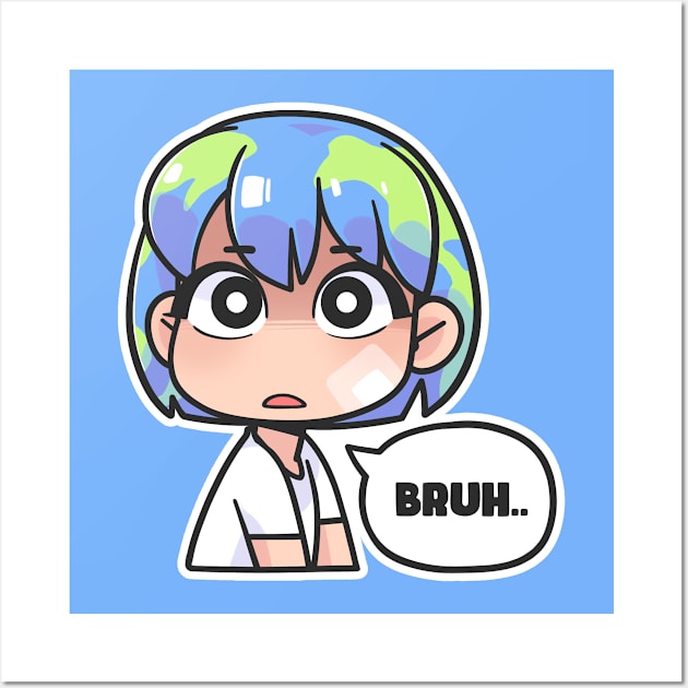 earth chan bruh Wall Art by badruzart